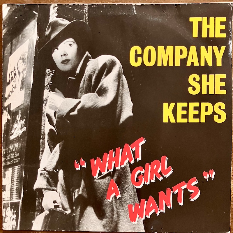 THE COMPANY SHE KEEPS - WHAT A GIRL WANTSのジャケット画像